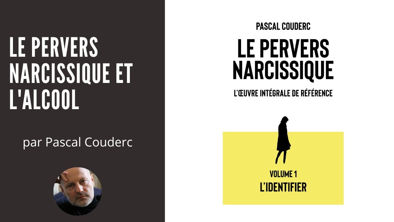 LE PERVERS NARCISSIQUE ET L'ALCOOL
