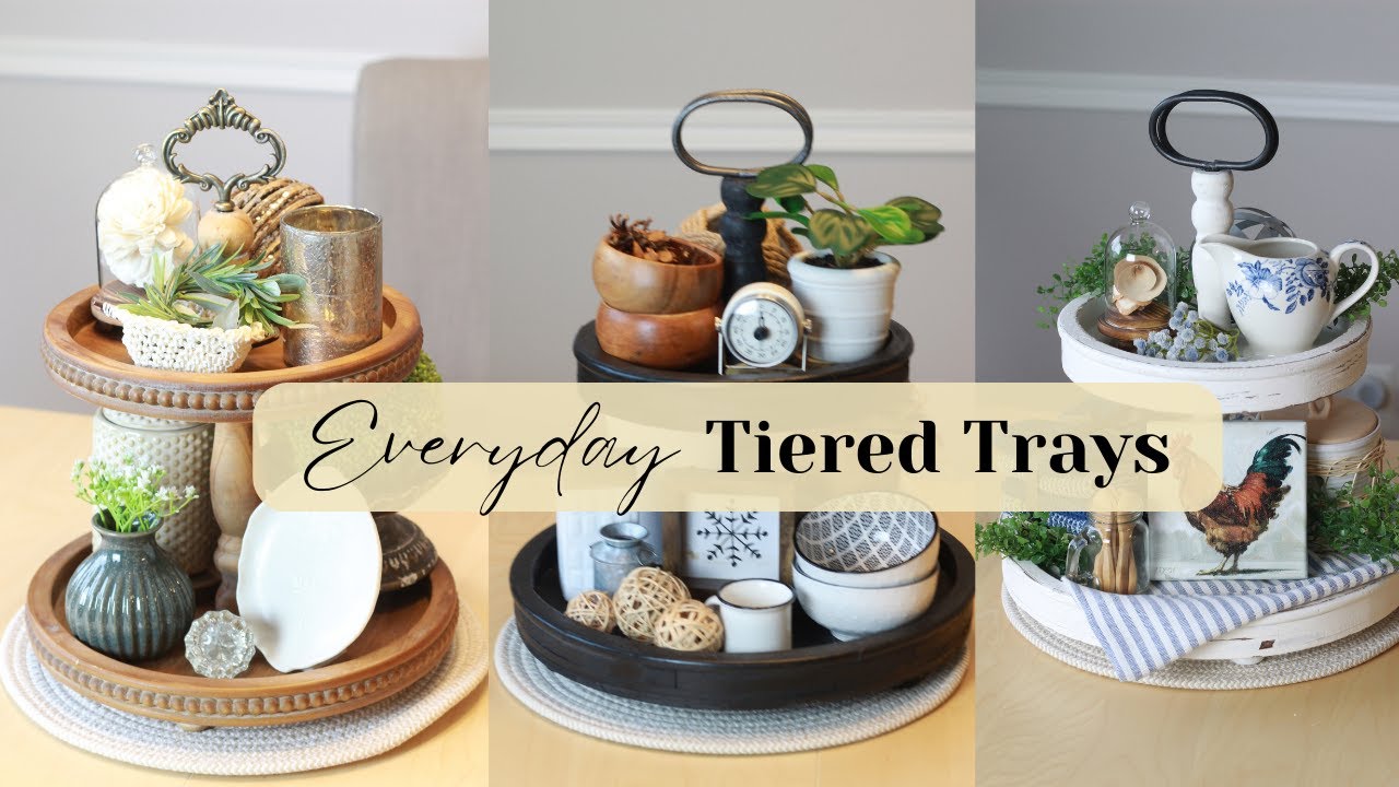 5 EVERYDAY TIERED TRAYS | Simple Tips for Creating Beautiful Trays