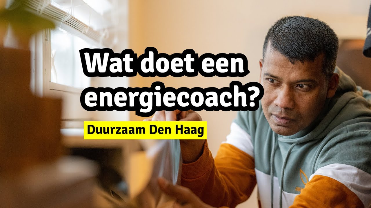 Wat doet een energiecoach? | Eerste Hulp Bij Energie Besparen | Duurzaam Den Haag