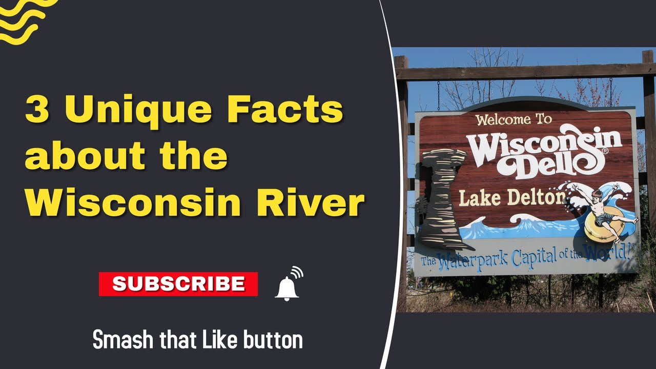 3 Unique Facts About The Wisconsin River in Wisconsin Dells