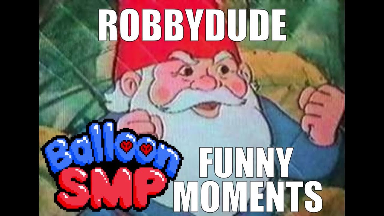 [Balloon SMP] ROBBYDUDE Funny Moments™