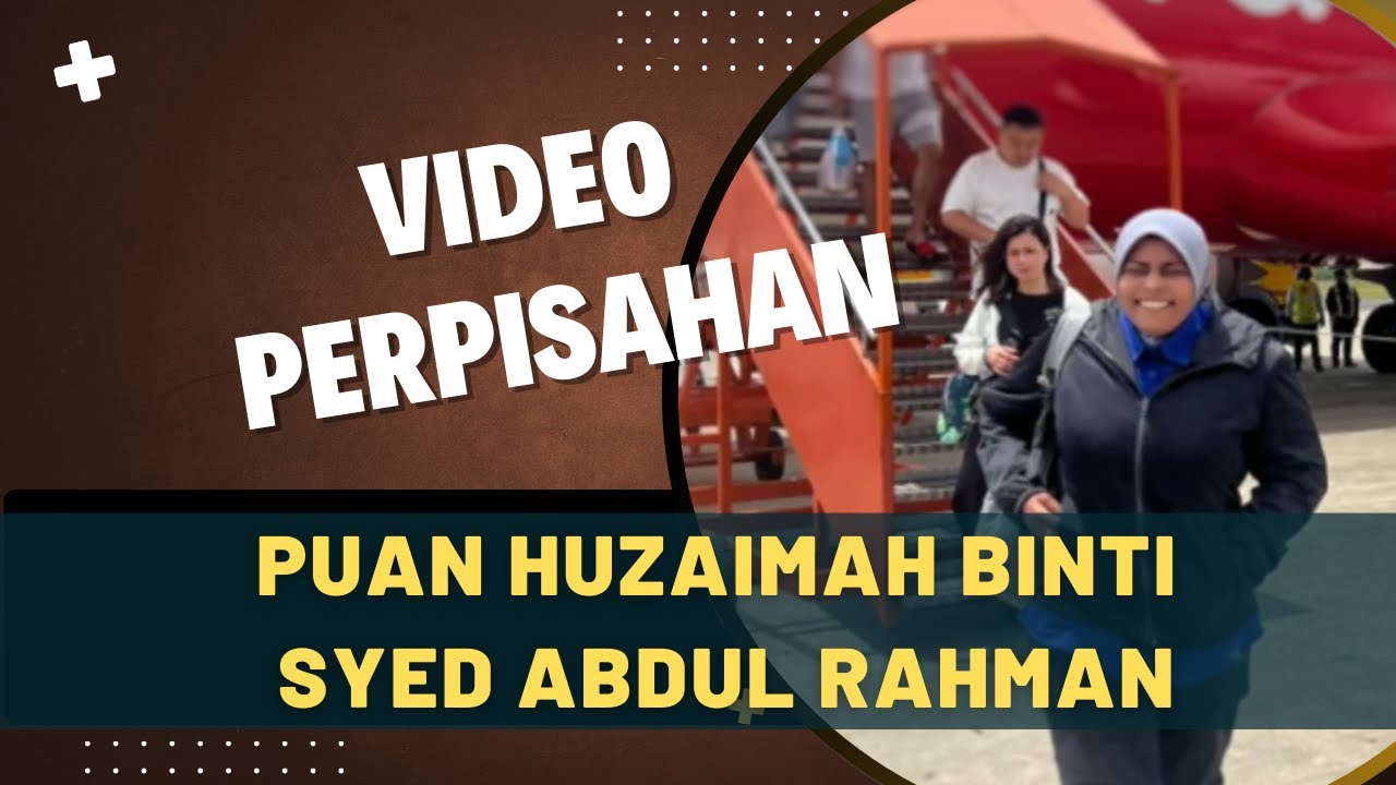 Video Perpisahan Puan Huzaimah pada 27 Nov 2025