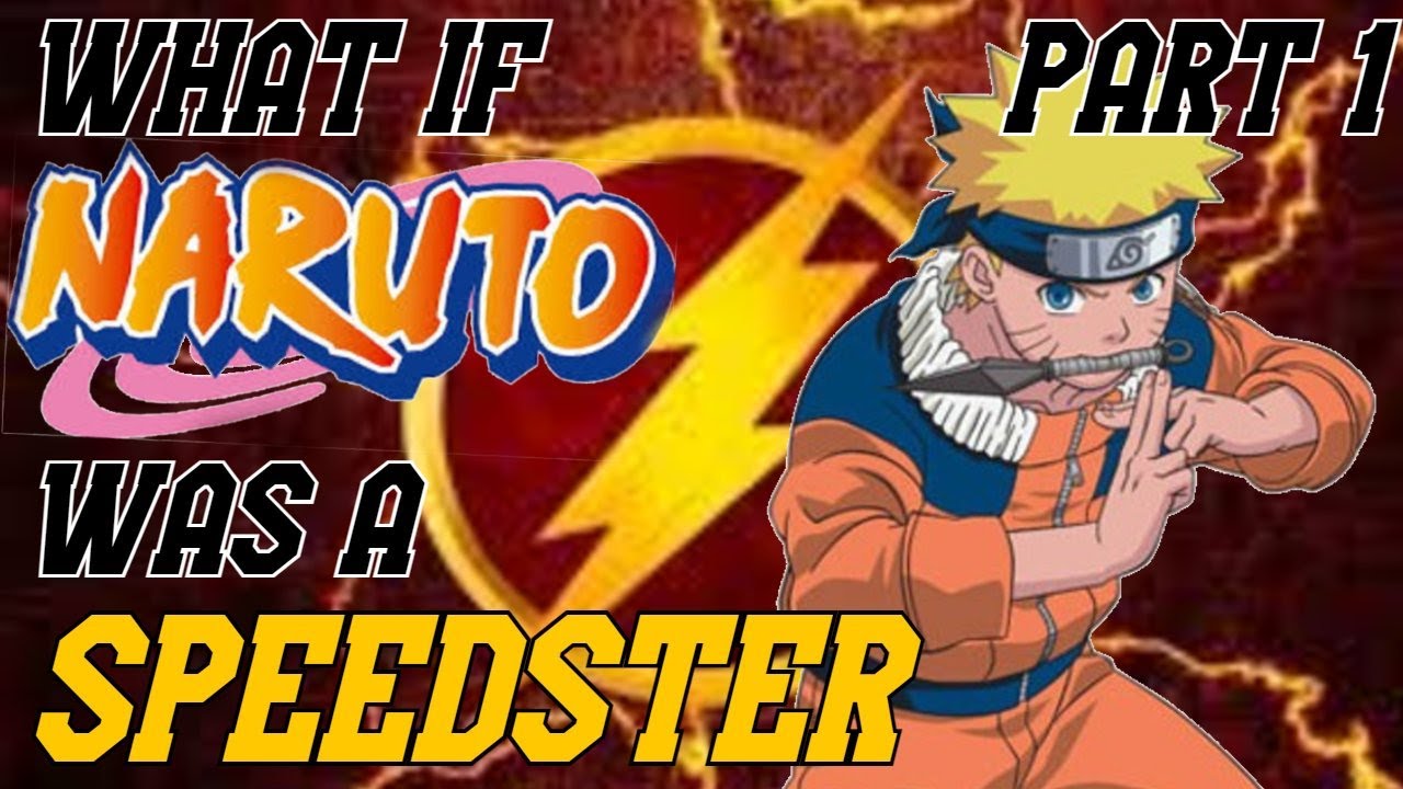 What if Naruto was a Speedster part 1