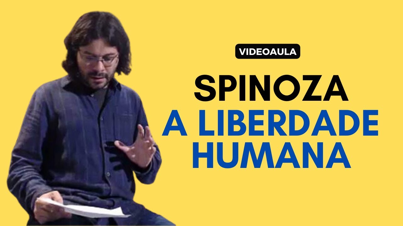 Amauri Ferreira: Spinoza - A liberdade humana, 04/03/20
