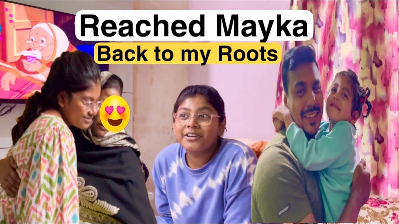 A heartfelt visit to my mother’s place💕Mayke aane ki khushi