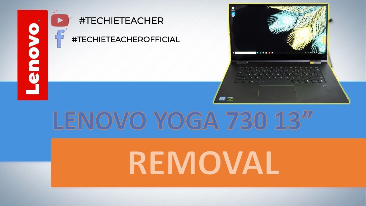 HOW TO DISASSEMBLE/REMOVE PARTS OF LENOVO Yoga 730 (81CT, 81CU)
