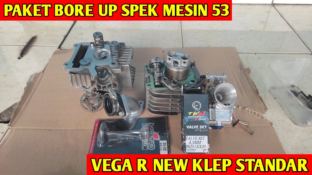 BIAYA BORE UP SPEK MESIN 53 VEGA R NEW KLEP STANDAR HARIAN 