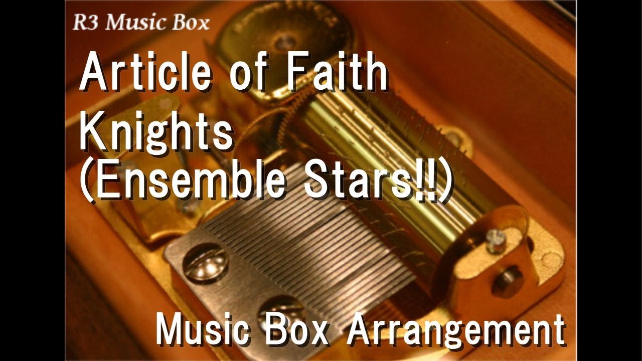 Article of Faith/Knights (Ensemble Stars!!) [Music Box]