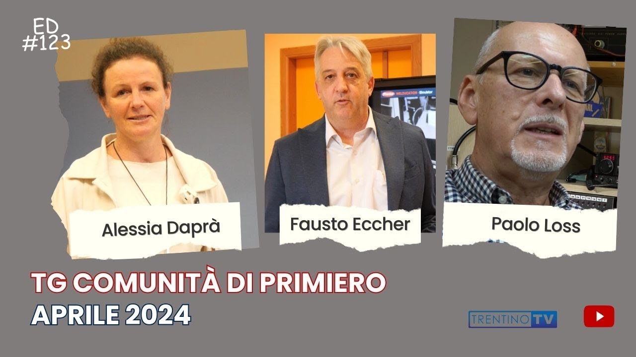Tg Comunità di Primiero 123 del 28 04 2024