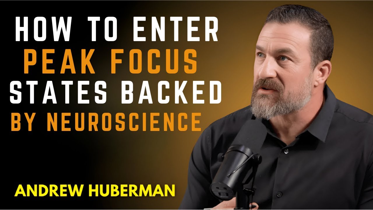 HOW TO ENTER PEAK FOCUS STATES BACKED BY NEUROSCIENCE  | MOTIVATION SPEECH BY DR ANDREW HUBERMAN