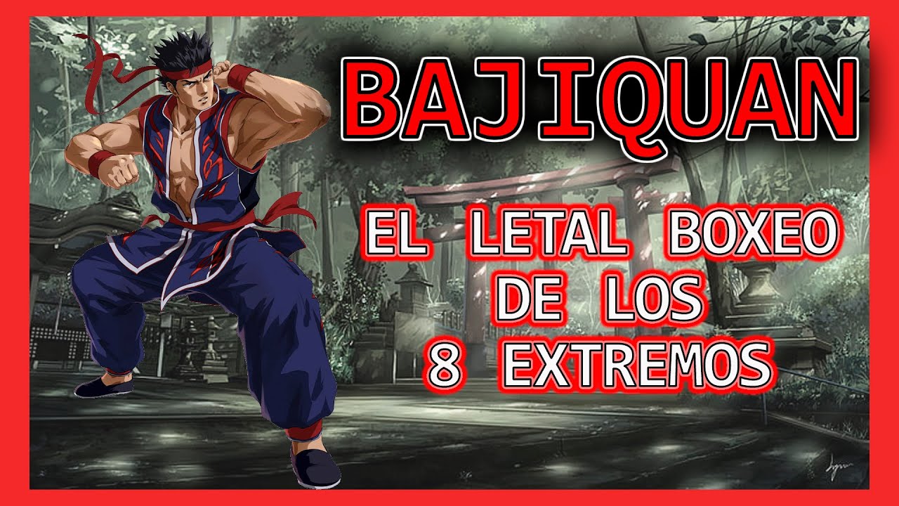 BAJIQUAN / el KUNG FU de los 8 Extremos/🤜☯🤛