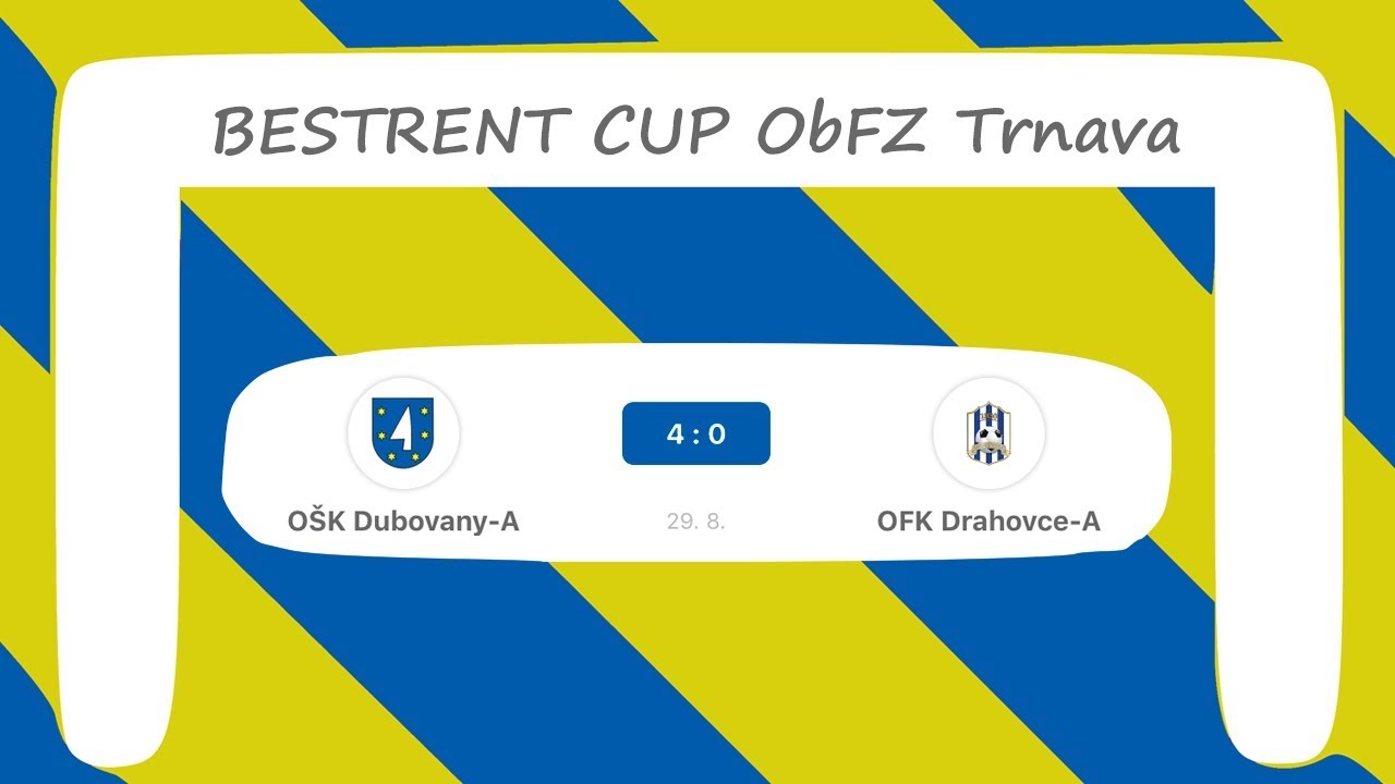 O&Scaron;K Dubovany (4:0) OFK Drahovce (2018/08/29) - BESTRENT CUP ObFZ Trnava - Highlights