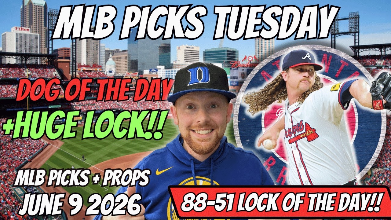 MLB Picks Today Tuesday 6/9/2026 | Free MLB Best Best, Player Props, and Predictions