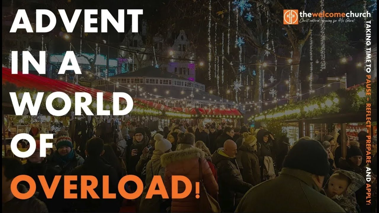 ‘Prepare’ the way of the Lord — Advent in a world of overload
