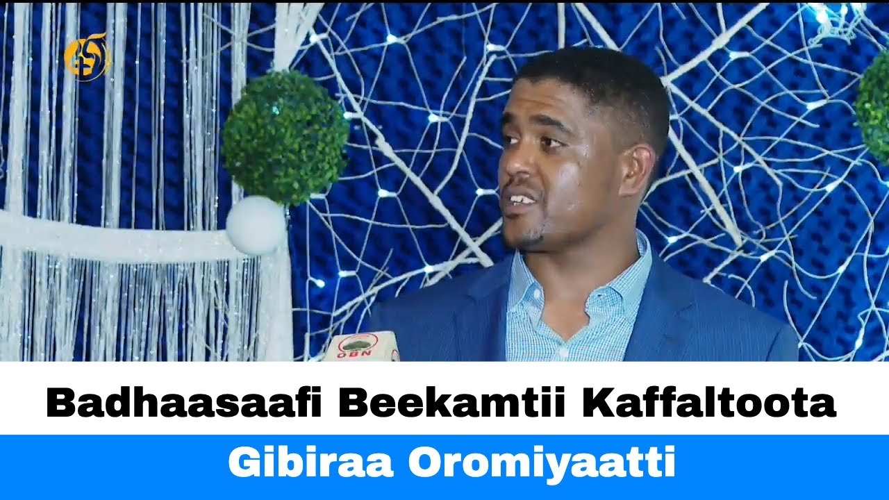 Badhaasaafi Beekamtii Kaffaltoota Gibiraa Oromiyaatti