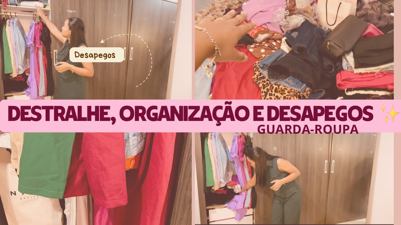 ORGANIZAÇÃO E DESTRALHE | GUARDA-ROUPA✨