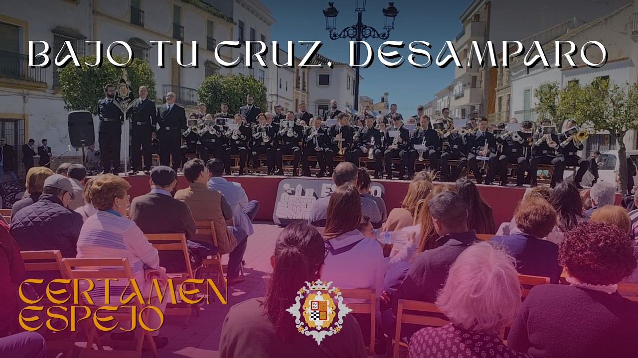 #𝐒𝐮𝐞𝐧𝐚𝐄𝐥𝐂𝐚𝐫𝐩𝐢𝐨 | Bajo tu Cruz, Desamparo | Certamen Memorial C. Barba 2026 | Espejo