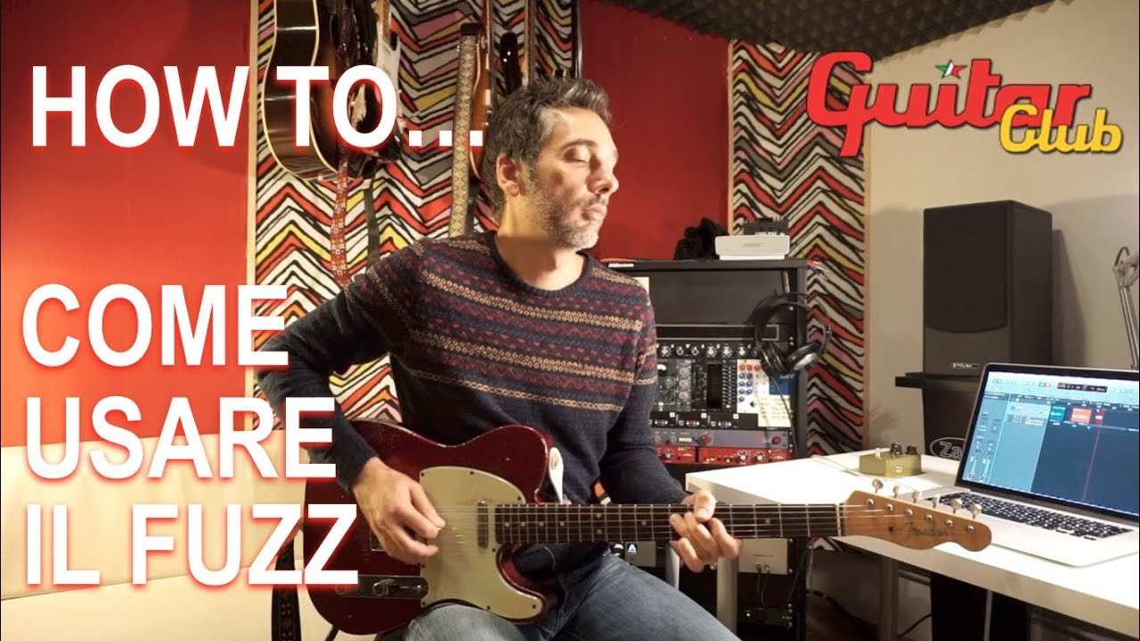 HOW TO Come suonare il fuzz - Guitar Club