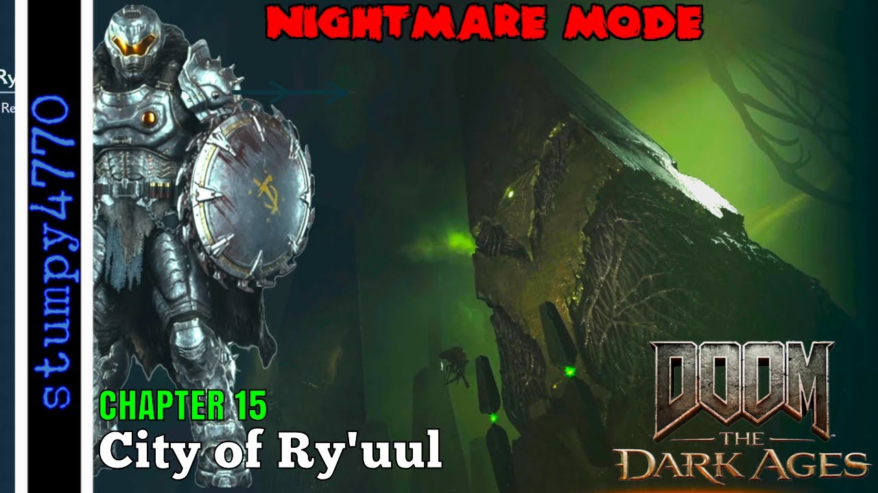 Doom: The Dark Ages. Chapter 15, City of Ry'uul. Nightmare Mode. 100%