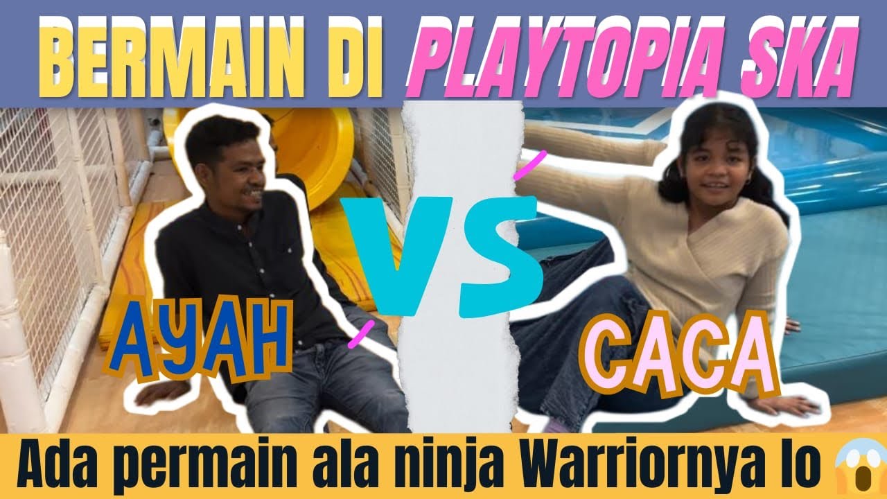 Nyobain permainan playtopia ska pekanbaru | mandi bola dan permainan ala ninja warrior nya