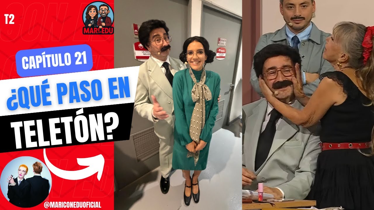 CAP 21 | QUÉ PASO EN TELETÓN?-T2