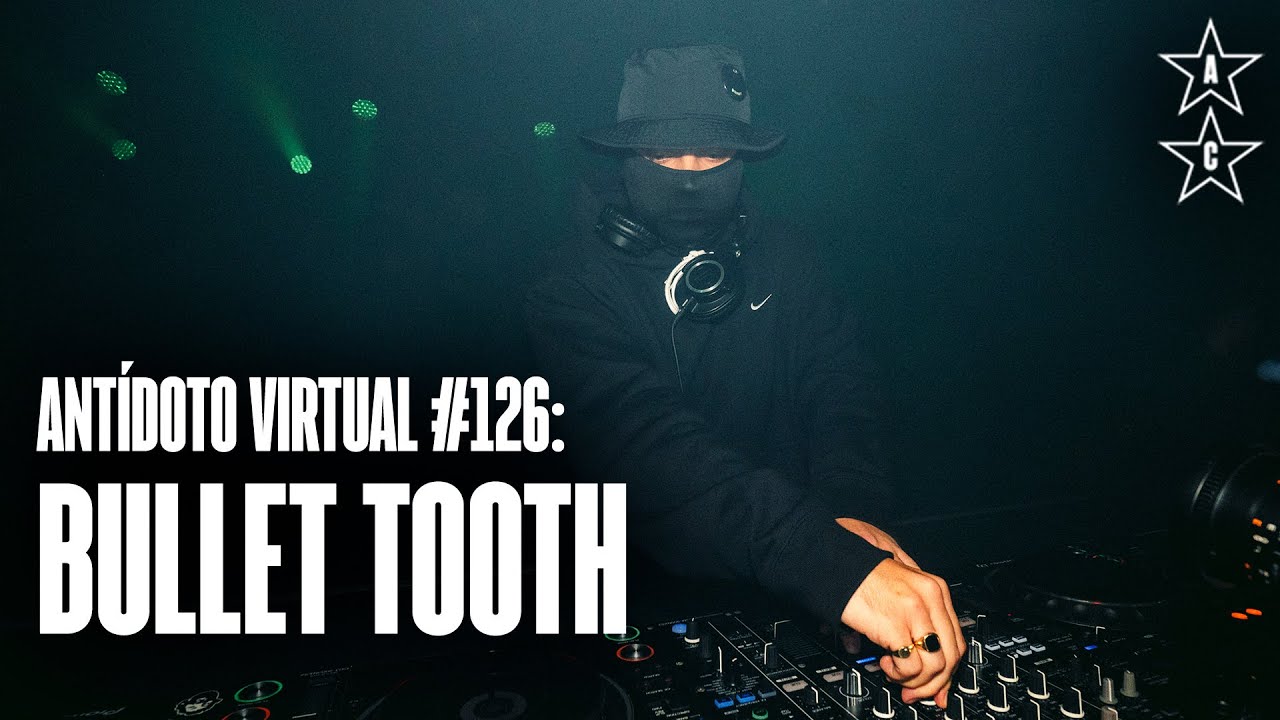 BULLET TOOTH 🇬🇧 | [AMSTERDAM] Antídoto Virtual #126