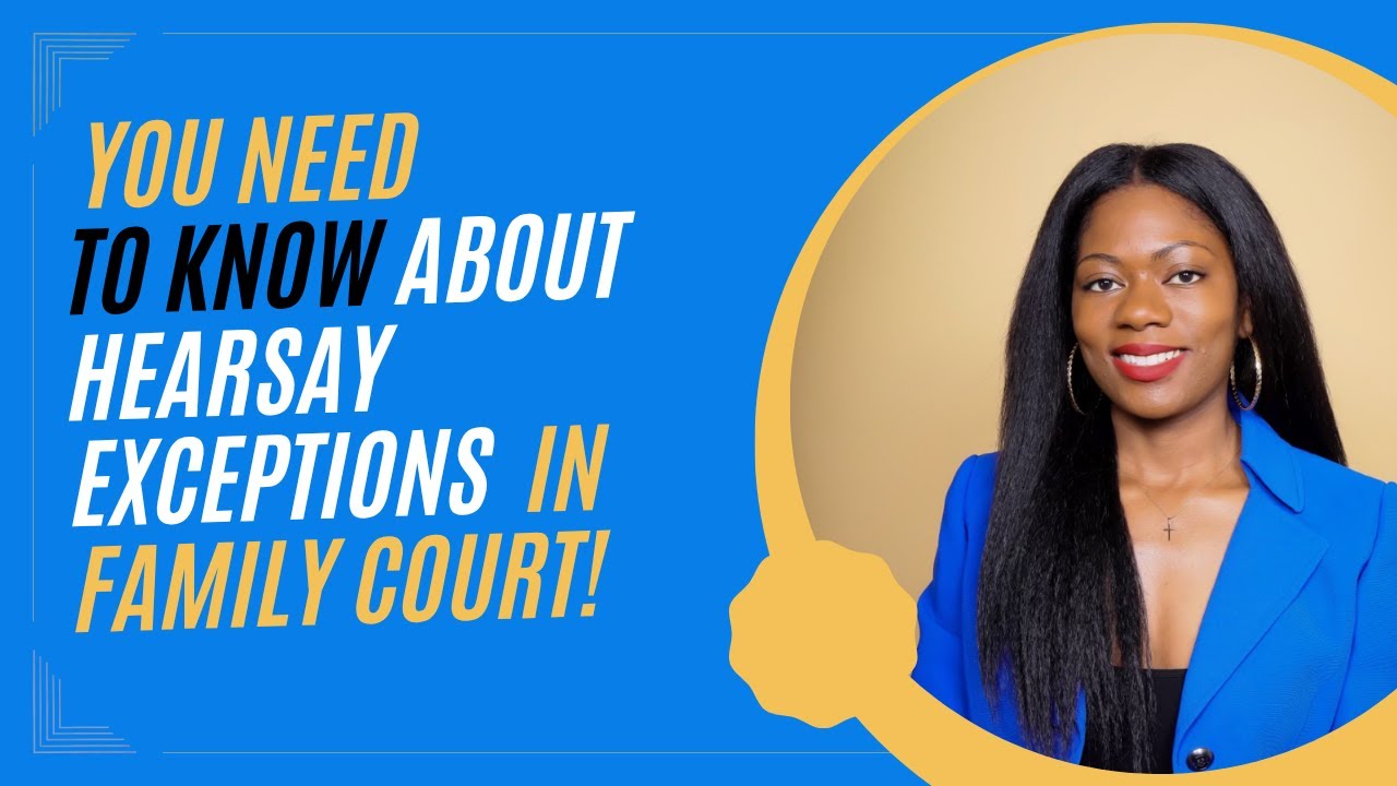 Know these hearsay exceptions when battling the narcissist in family court