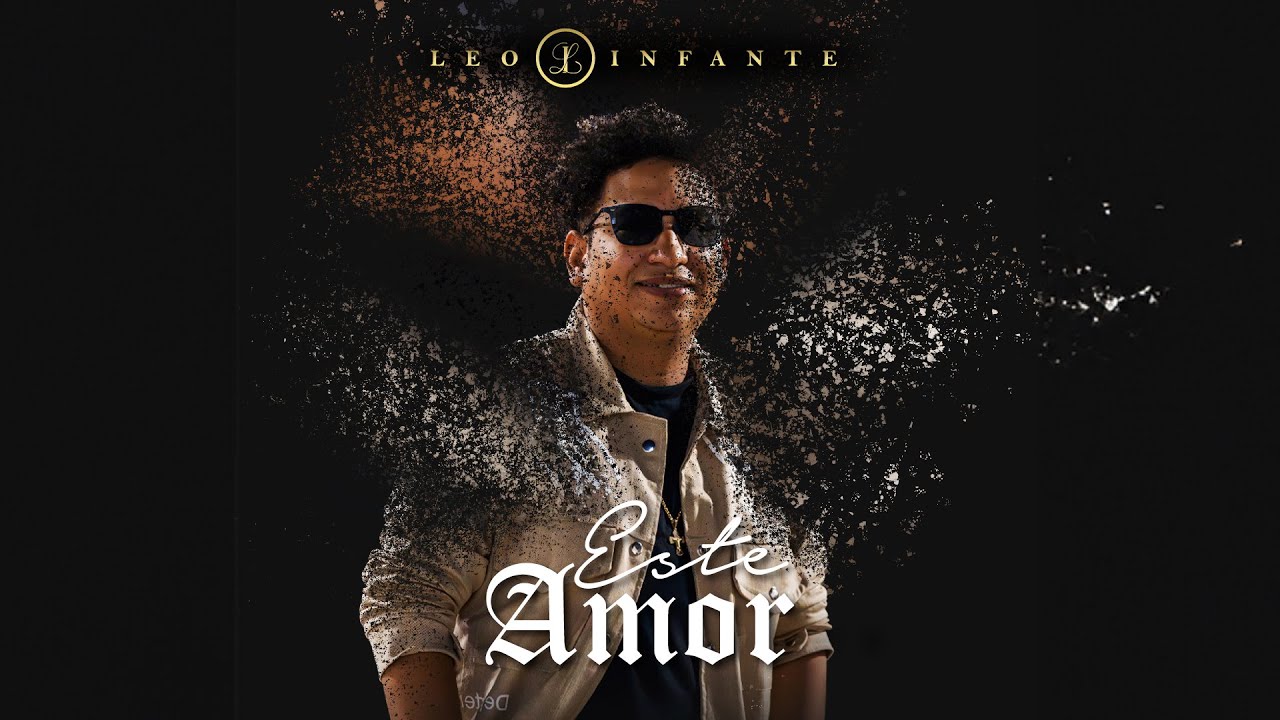 ESTE AMOR - Leo Infante (Video Concept)