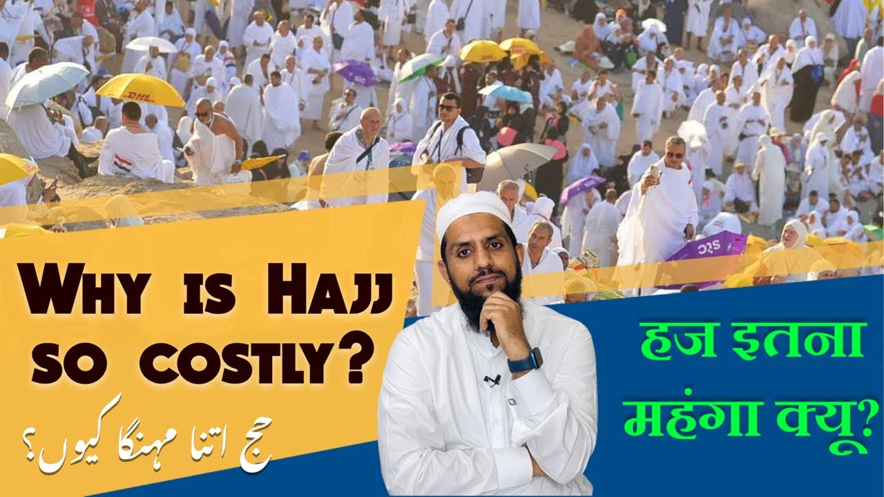 Why is Hajj so costly?