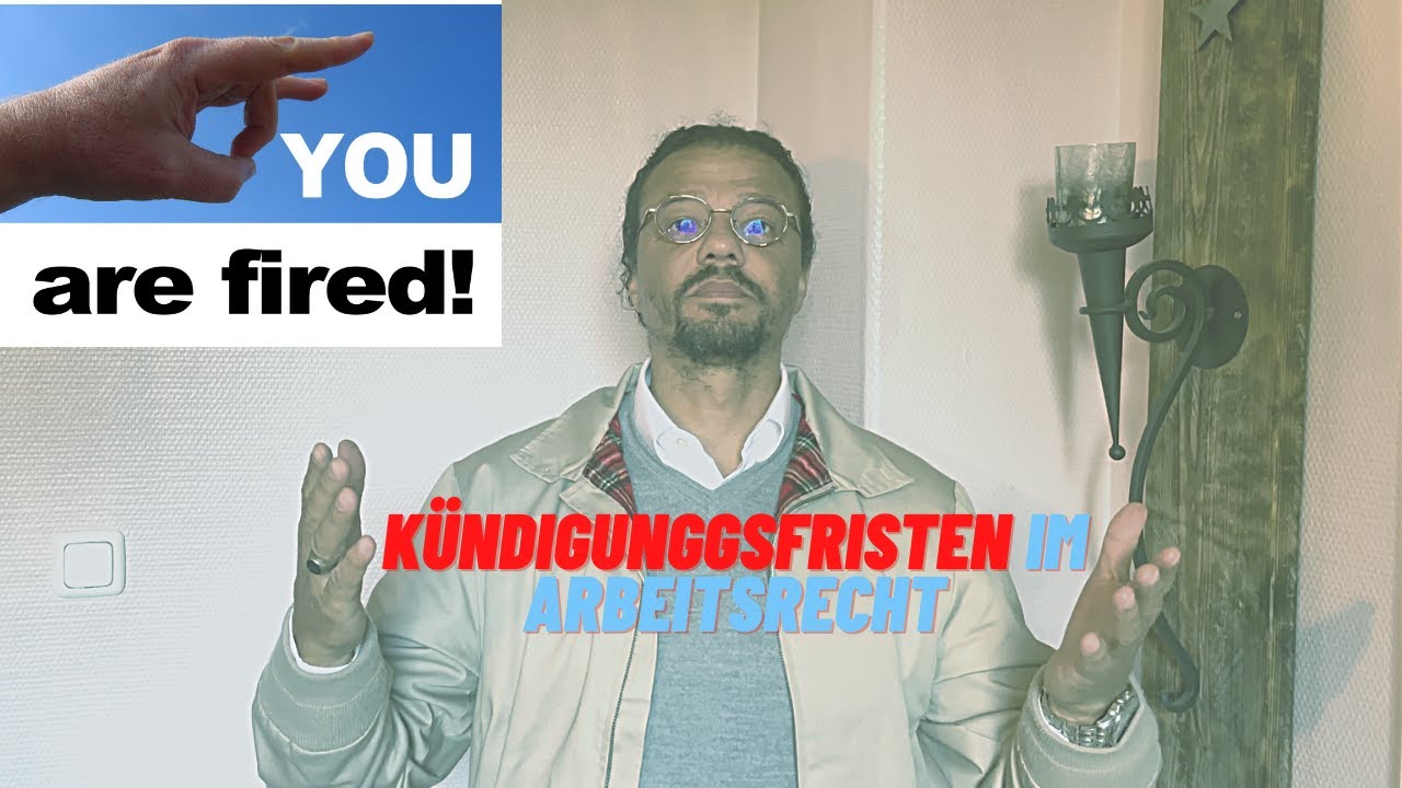 Arbeitsrecht: Gesetzliche Kündigungsfristen | Wann kann wer kündigen? | Rechtsanwalt Marvin McKay