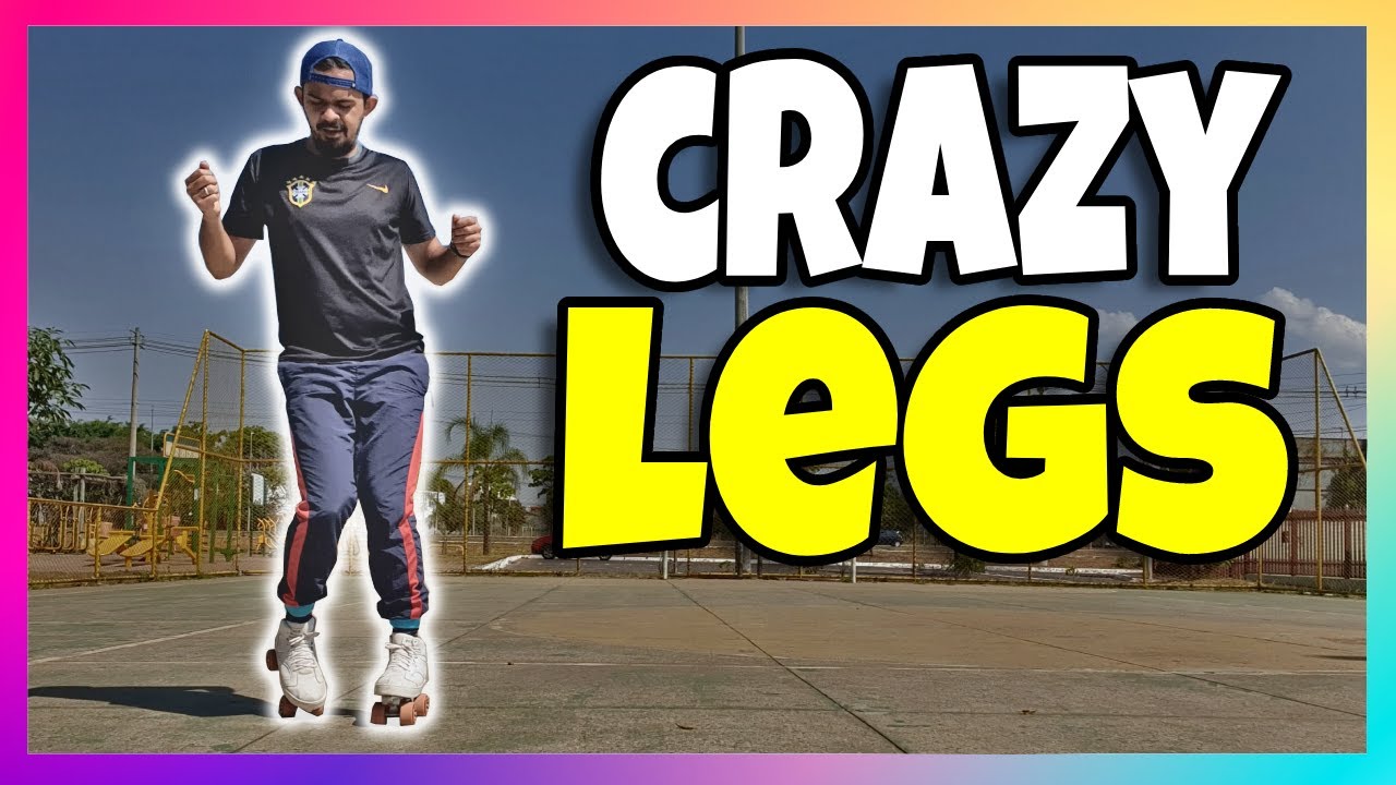 COMO FAZER CRAZY LEGS - MÉTODOS FÁCIL / DANÇA COM PATINS