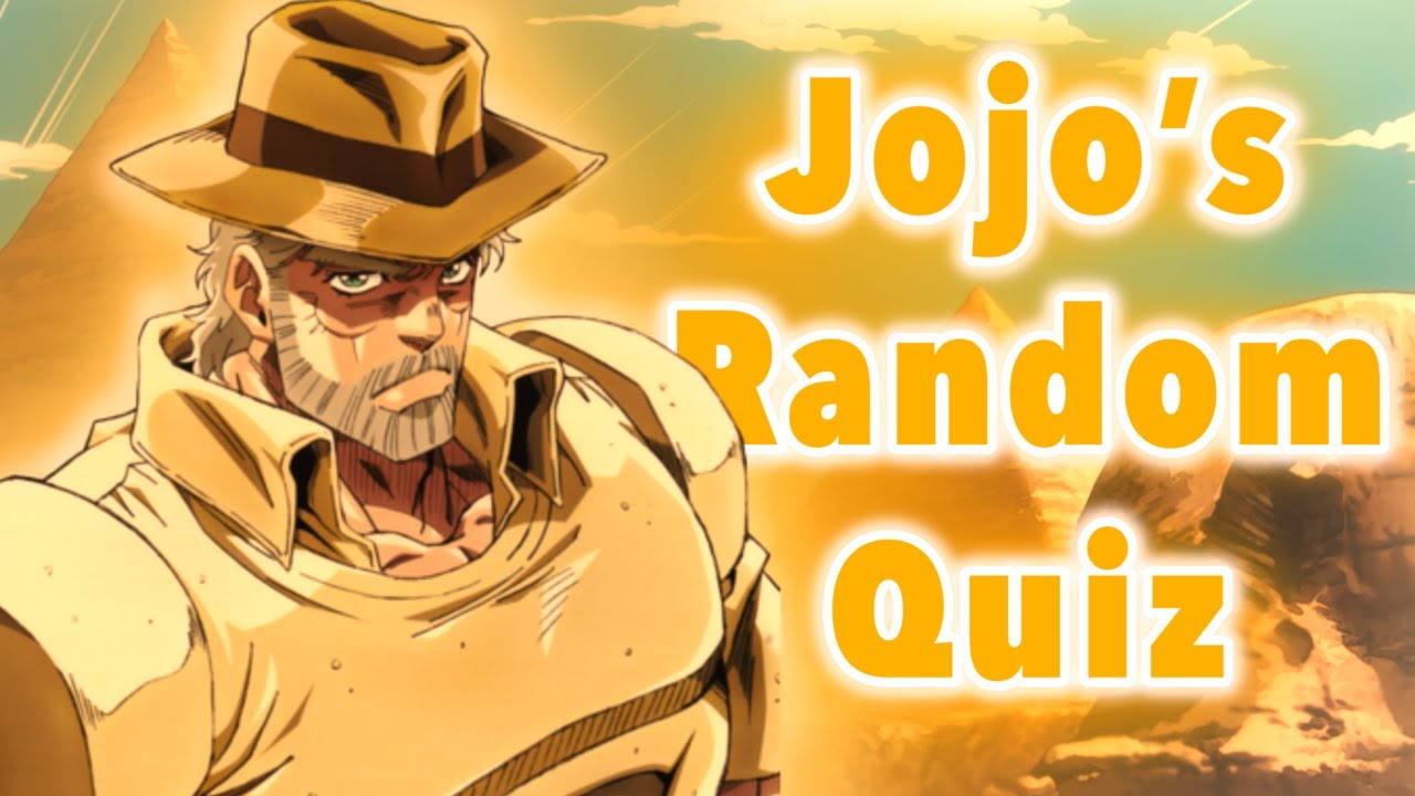 JJBA Random Quiz 4 - Jojo’s Bizarre Adventure Anime Quiz
