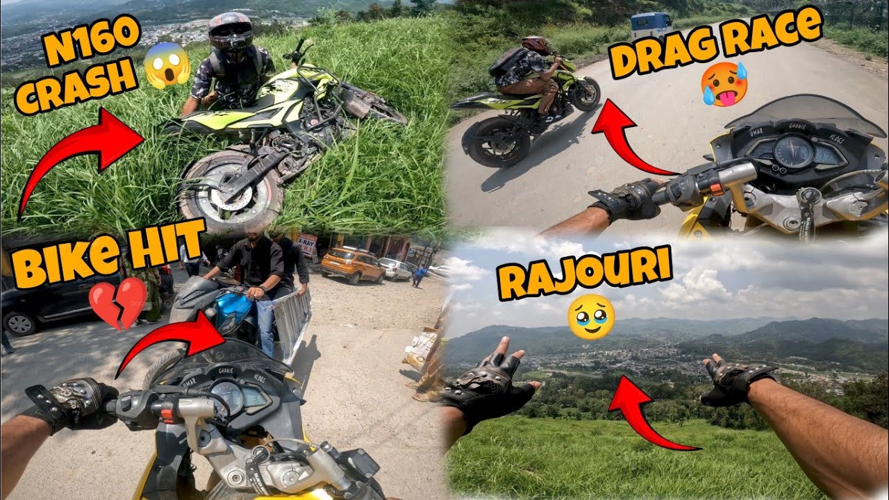 N160 Worst Crash Ever 🤬  ||  Drag Race with N160 🥵    || Rajouri District 🥹