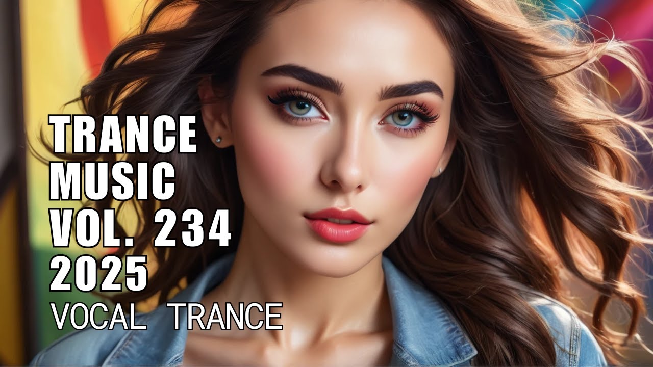 Trance Music Vol. 234 – Best Vocal Trance Mix 2025 – ASOT Style