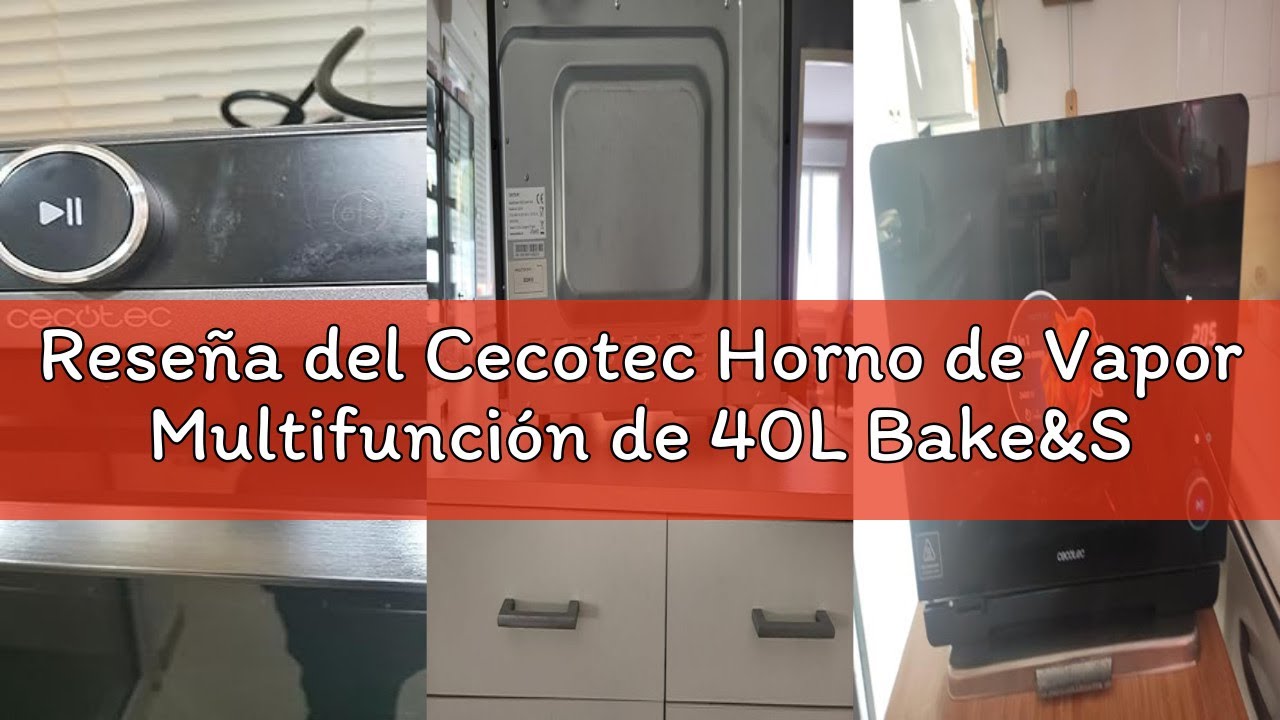 Reseña del Cecotec Horno de Vapor Multifunción de 40L Bake&Steam 4000 Combi Gyro. 2400W, Horno 3 en
