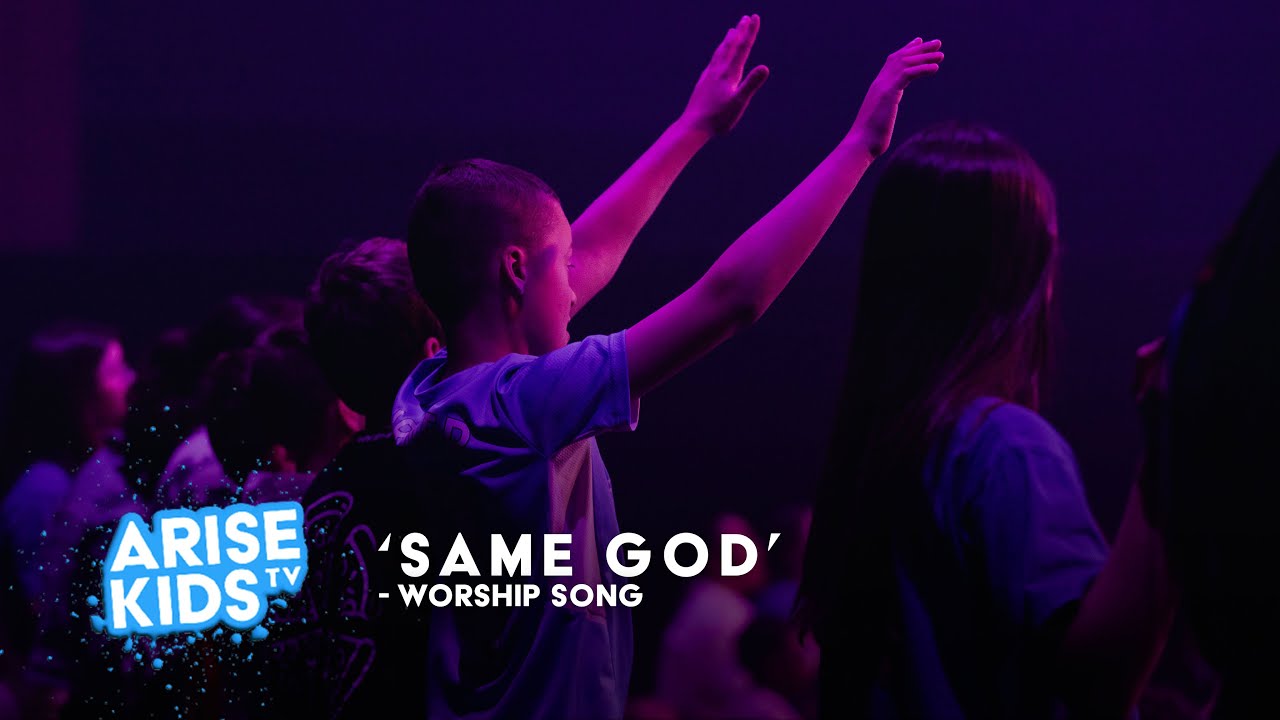 Same God | ARISE Kids Worship | ARISE Kids TV