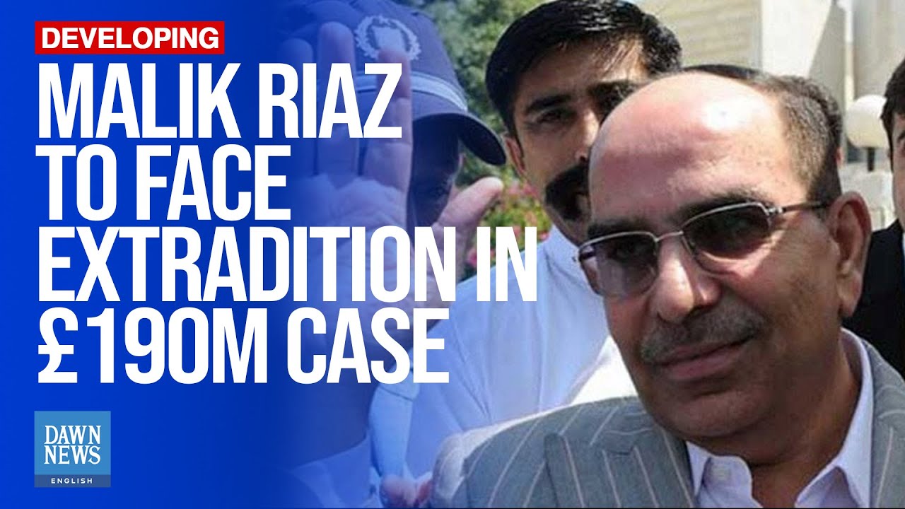 Malik Riaz To Face Extradition In &pound;190M Case | Dawn News English