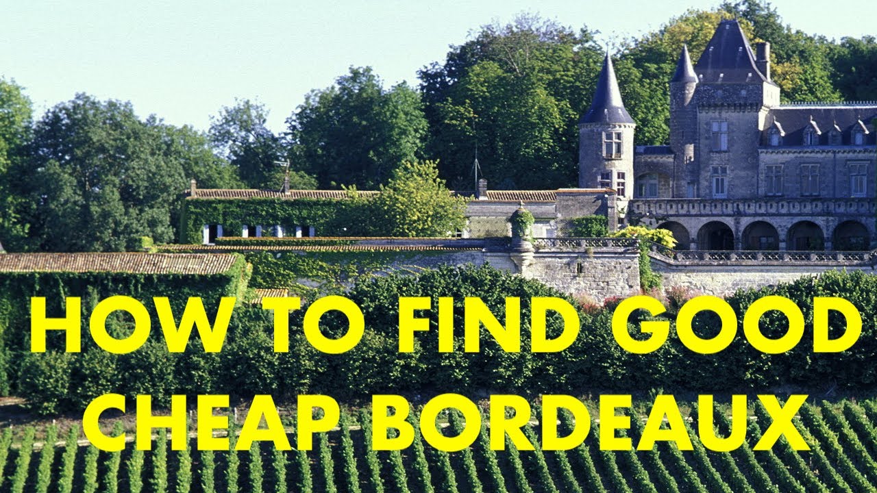 How to find good cheap Bordeaux