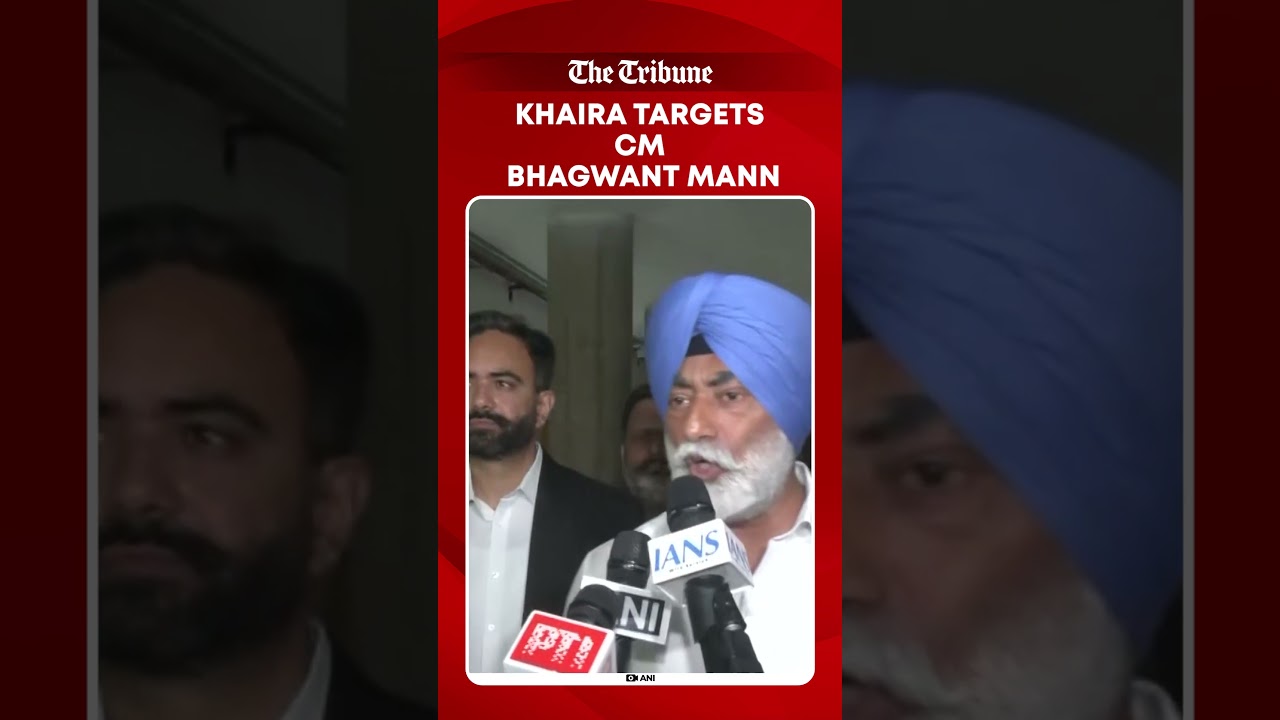 Khaira accuses Punjab CM Bhagwant Mann of derogatory remarks on women amid row
