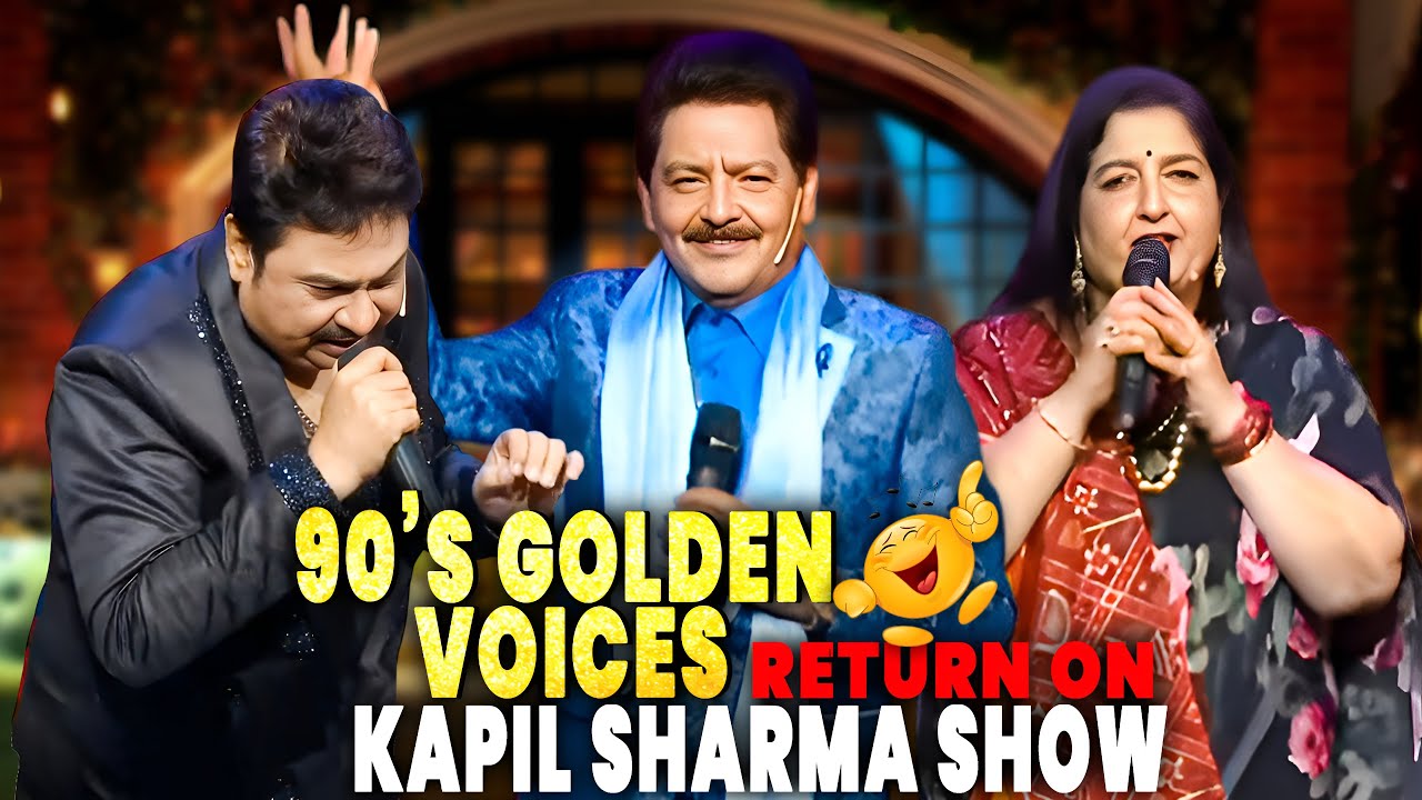 Musical Night With 90s Icons | Kumar Sanu, Udit Narayan And Anuradha Paudwal In Kapil Sharma Show