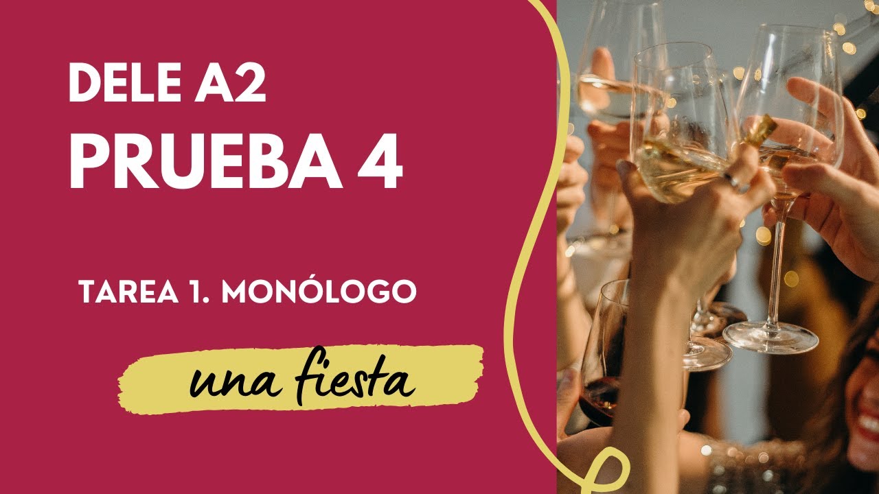 Ejemplo de Monólogo 1. Una fiesta - Prueba oral - Examen DELE A2
