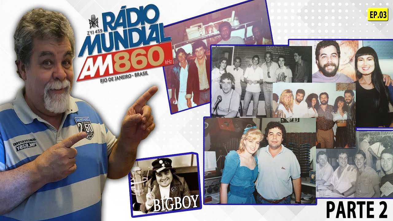 Rádio Mundial - Parte 02. Ep 03.