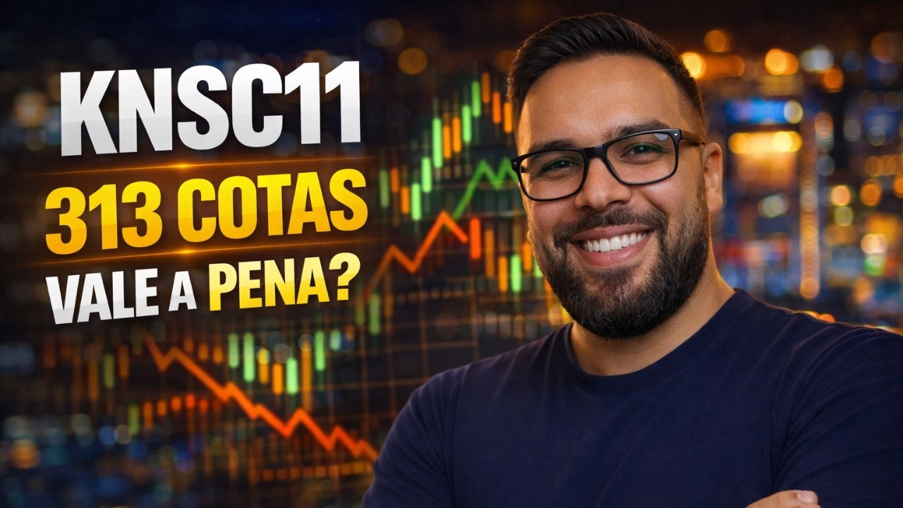 KNSC11 • 313 COTAS • VALE A PENA TER NA CARTEIRA?