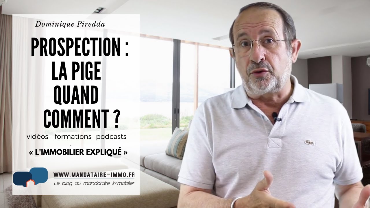 PROSPECTION : LA PIGE, QUAND, COMMENT ?