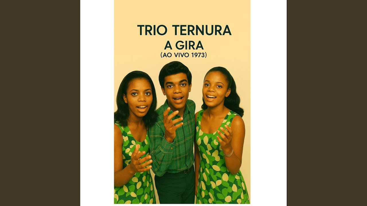 Trio Ternura A Gira (Ao Vivo 1973)