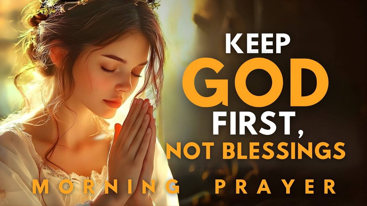 Pray That God’s Blessings Never Become a Stumbling Block | Powerful Morning Prayer