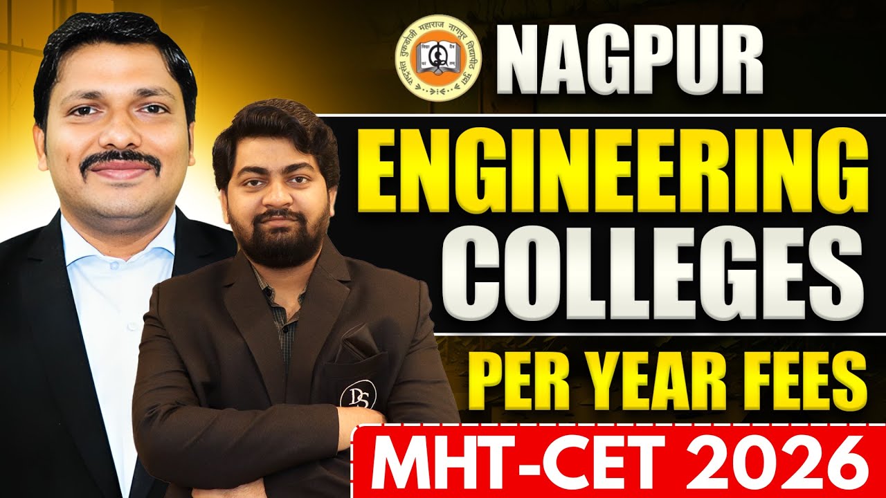 Engineering Colleges Fees in Nagpur 2025-26 | Per Year Fees for All Branches | MHT-CET | Dinesh Sir