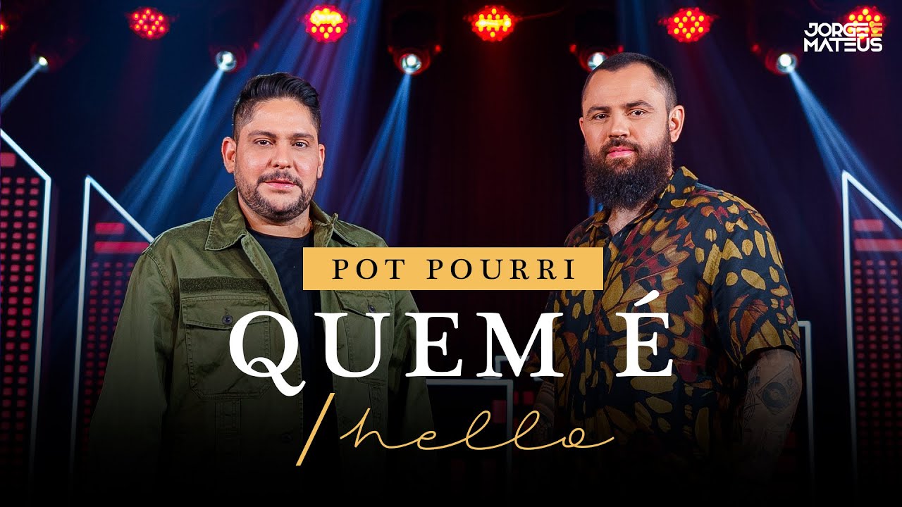 Jorge & Mateus - Quem &Eacute; / Hello (Clipe Oficial) [&Eacute; Simples Assim]