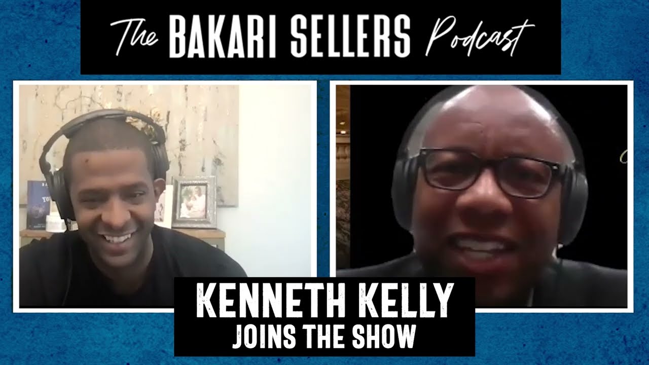 Kenneth Kelly on the Importance of Financial Wellness| The Bakari Sellers Podcast