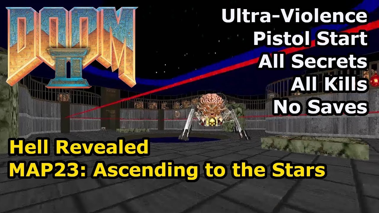 Doom II: Hell Revealed — MAP23: Ascending to the Stars (Ультра-насилие 100%)